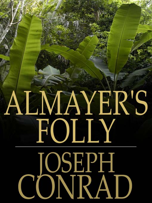 Title details for Almayer's Folly by Joseph Conrad - Available